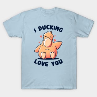 I Ducking Love You Funny Cute Duck Gift T-Shirt